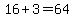 16%2B3=64