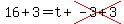 16%2B3=t%2Bcross%28-3%2B3%29