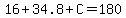 16%2B34.8%2BC=180