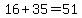 16%2B35=51