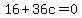 16%2B36c=0
