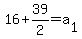 16%2B39%2F2=a%5B1%5D