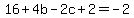 16%2B4b-2c%2B2=-2