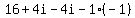 16%2B4i-4i-1%28-1%29