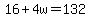 16%2B4w=132