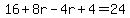 16%2B8r-4r%2B4=24
