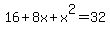 16%2B8x%2Bx%5E2=32