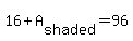 16%2BA%5Bshaded%5D=96
