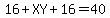 16%2BXY%2B16=40