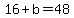 16%2Bb=48