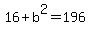 16%2Bb%5E2=196