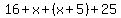16%2Bx%2B%28x%2B5%29%2B25
