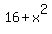 16%2Bx%5E2