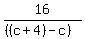 16%2F%28%28%28c%2B4%29-c%29%29