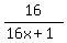 16%2F%2816x%2B+1%29
