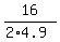 16%2F%282%2A4.9%29