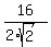 16%2F%282%2Asqrt%282%29%29