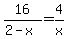 16%2F%282-x%29=4%2Fx
