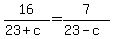 16%2F%2823%2Bc%29=7%2F%2823-c%29