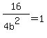 16%2F%284b%5E2%29=1