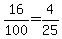16%2F100=4%2F25