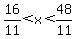 16%2F11%3Cx%3C48%2F11