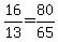 16%2F13=80%2F65