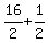 16%2F2%2B1%2F2