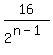 16%2F2%5E%28n-1%29