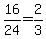 16%2F24=2%2F3