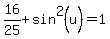 16%2F25%2Bsin%5E2%28u%29=1