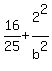 16%2F25+%2B+2%5E2%2Fb%5E2