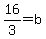 16%2F3=b