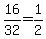 16%2F32+=+1%2F2
