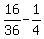 16%2F36+-+1%2F4
