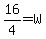 16%2F4=W