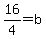 16%2F4+=+b+