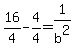 16%2F4+-+4%2F4+=+1%2Fb%5E2