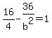 16%2F4-36%2Fb%5E2=1