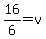 16%2F6=v