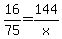 16%2F75+=+144%2Fx