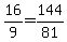 16%2F9+=+144%2F81