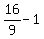 16%2F9+-+1