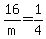 16%2Fm+=+1%2F4