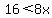 16%3C8x