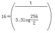 16=%28t%2F%283.3log%28256%2F2%29%29%29