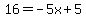16=-5x%2B5