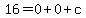 16=0%2B0%2Bc