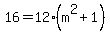 16=12%28m%5E2%2B1%29