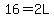 16=2L